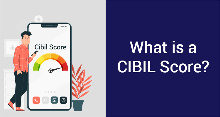 CIBIL Score: Meaning, Calculation, Importance, How to Check CIBIL Score: Meaning, Calculation, Importance, How to Check