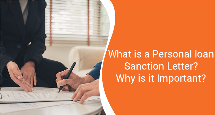 What Is A Personal loan Sanction Letter? Why Is It Important? What Is A Personal loan Sanction Letter? Why Is It Important?