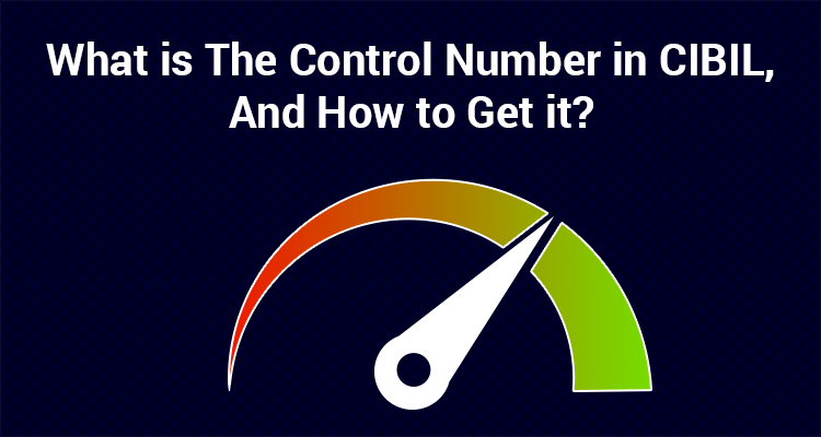 What Is The Control Number In CIBIL, And How To Get It? | IIFL Finance