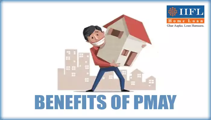 The Benefits of PMAY The Benefits of PMAY