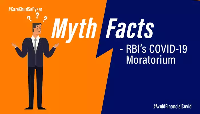 Myths vs Facts: The Truth About RBI’s Moratorium Myths vs Facts: The Truth About RBI’s Moratorium